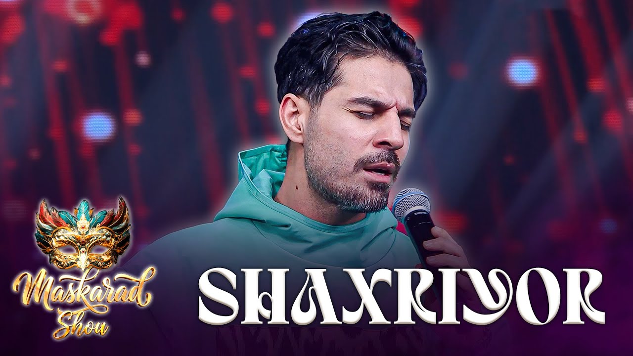 Maskarad Shou -  SHAXRIYOR