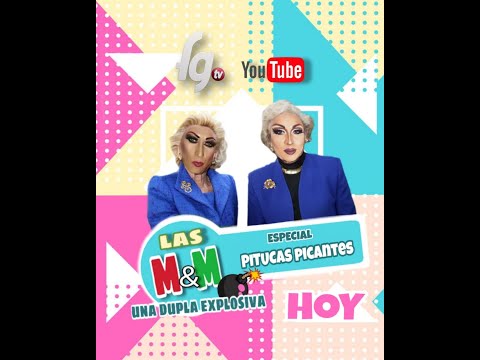 LAS M&M - CAP. 4 - ESPECIAL PITUCAS PICANTES - CANAL FARANDULA GAY