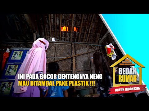 Ngeriii... Rumah Pak Kodir Sudah Bolong-Bolong Dan Gentengnya Pada Bocor!!! | BEDAH RUMAH
