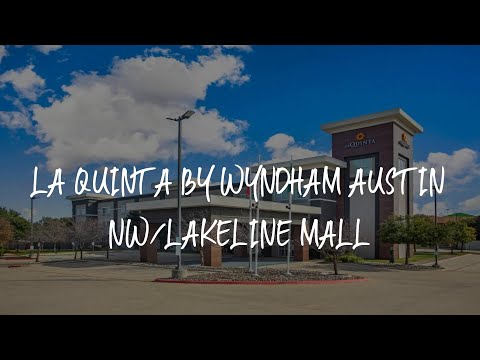 La Quinta by Wyndham Austin NW/Lakeline Mall Review - Cedar Park , United States of America