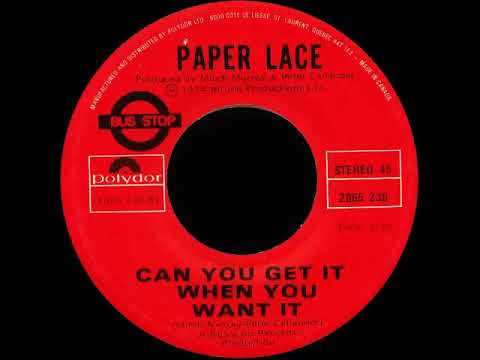 Paper Lace  - Can You Get It When You Want It (1974)