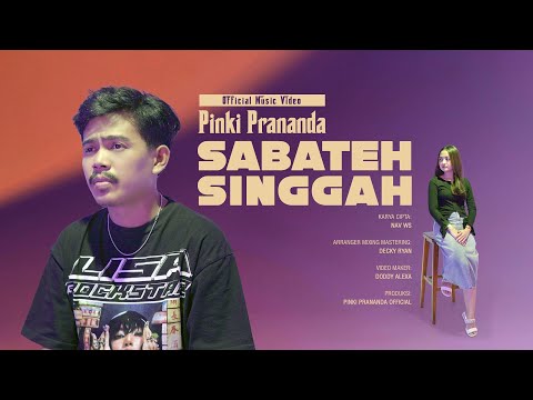 Pinki Prananda - Sabateh Singgah (Official Music Video)