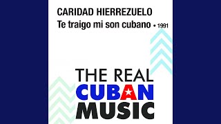 Te Traigo Mi Son Cubano (Remasterizado)