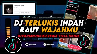 Download lagu DJ Terlukis Indah Raut Wajahmu Dalam Benakku - Pilihan Hatiku Viral Tiktok Terbaru 2023 Full Bass mp3