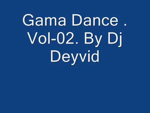 Gama Dance Vol.02 (Dj Deyvid)