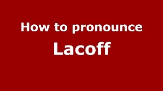 How to pronounce Lacoff