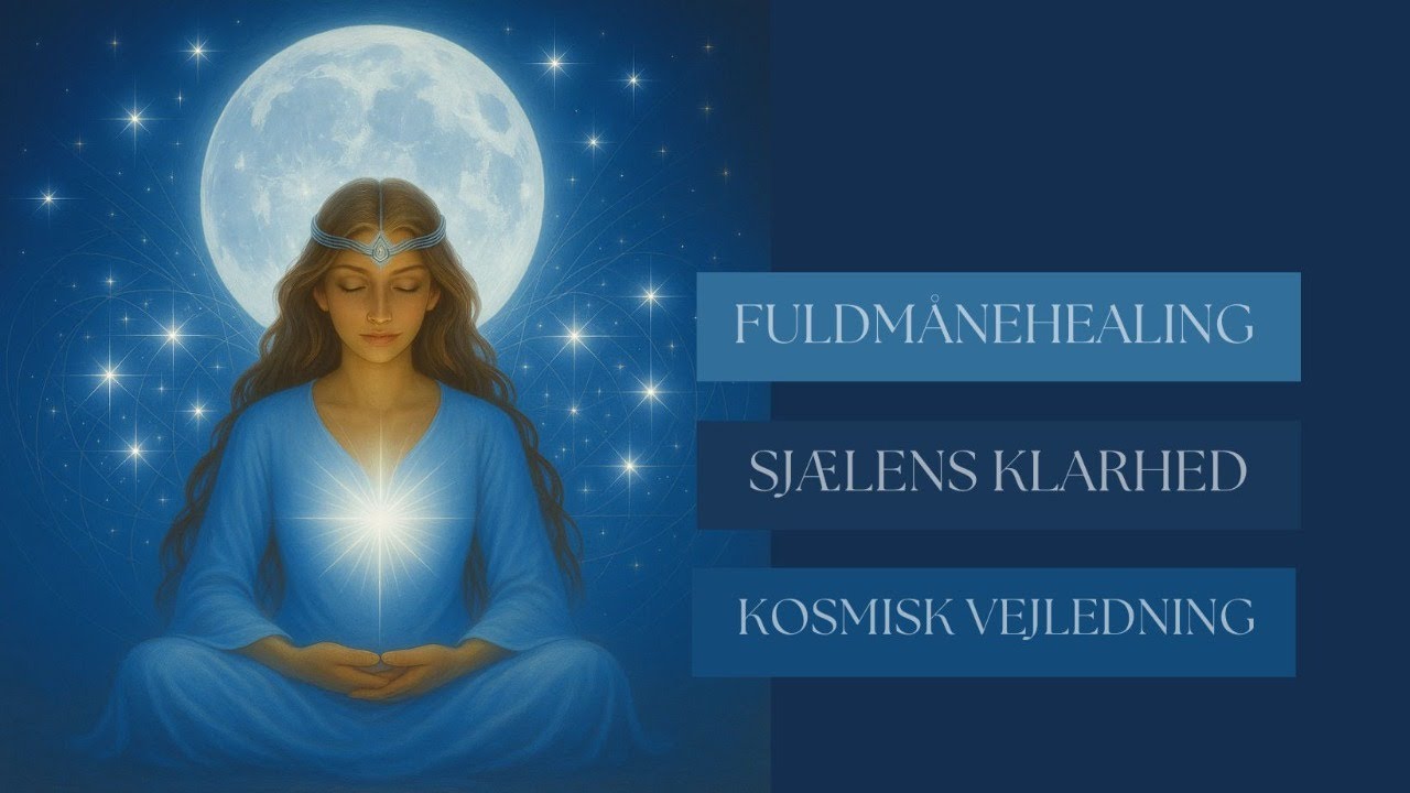 Fuldmånehealing: Aktivering af sjælens klarhed og kosmisk vejledning