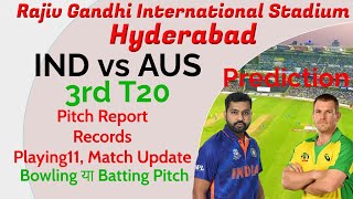 Hyderabad Stadium Pitch Report, Rajiv Gandhi Stadium Pitch Report, ind vs aus 3rd T20 pitch report
