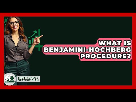 What Is Benjamini-Hochberg Procedure? - The Friendly Statistician