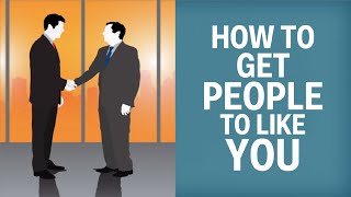 How To Get People To Like You