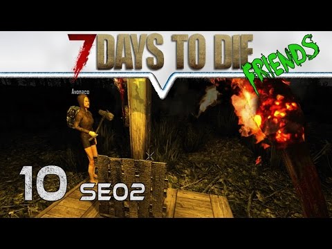 7 DAYS TO DIE Alpha 15 ★ Friends ★ 10 Zwei Männer in der Dunkelheit ★  Deutsch German Gameplay