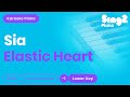 Sia - Elastic Heart (Lower Key) Piano Karaoke