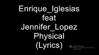 Enrique  feat  J Lo Physical  Lyrics