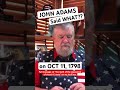 John Adams said WHAT?!!