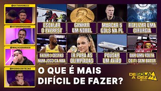 O QUE É MAIS DIFÍCIL DE FAZER? | DE SOLA A DEZ