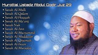 Download lagu Murottal Alquran Juz 29 Full Merdu | Ustadz Abdul Qodir mp3 Download lagu Murottal Alquran Juz 29 Full Merdu | Ustadz Abdul Qodir mp3