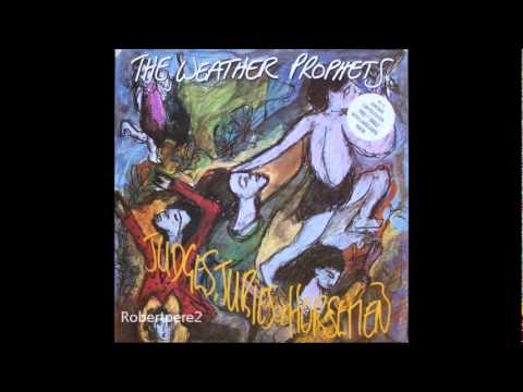The Weather Prophets - Well Done Sonny (Judges, Juries & Horsemen)  1988