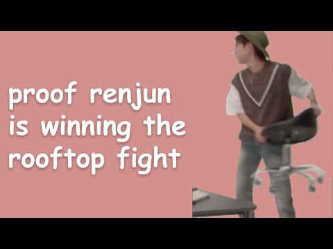 proof renjun is winning the dreamies' rooftop fight