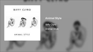 Biffy Clyro - Animal Style (Clean)