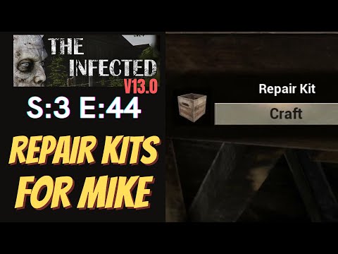 The Infected (Gameplay) S:3 E:44 - Repair Kits for Mike