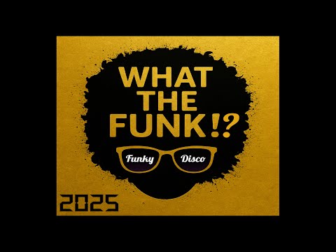 Funky House & Nu Disco Mix 2025 ⭐ What The FUNK?! (Gold Edition) ⭐ Crazibiza | DE SOFFER |