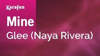 Mine - Glee (Naya Rivera) | Karaoke Version | KaraFun