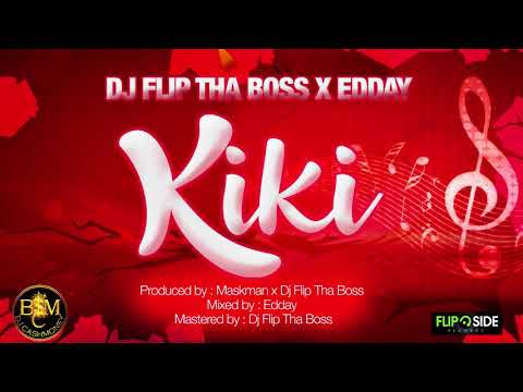 Dj Flip Tha Boss x Edday - Kiki "Bouyon 2019"