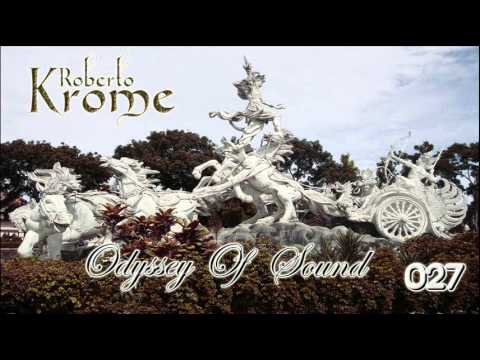 Roberto Krome - Odyssey Of Sound ep. 027