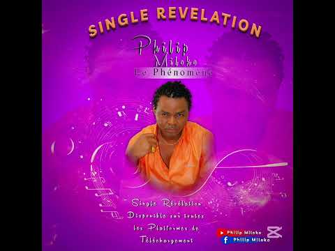 PHILIP MILOKO RÉVÉLATION 