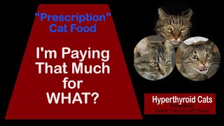 Prescription, Veterinary Dry Cat Foods: I'm Paying How Much for WHAT?