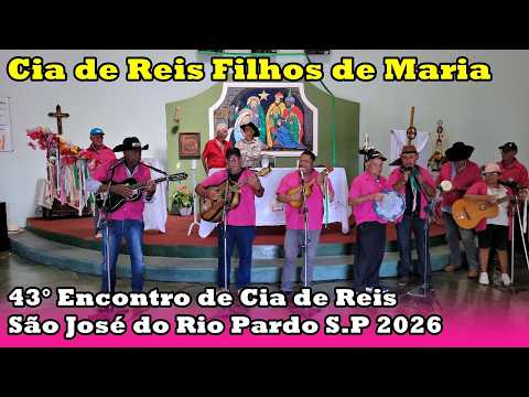 43° Encontro de Cia de Reis em SÃO JOSÉ DO RIO PARDO  26 de Abril 2026 Cia de Reis FILHOS DE MARIA.