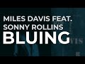Miles Davis feat. Sonny Rollins - Bluing (Official Audio)