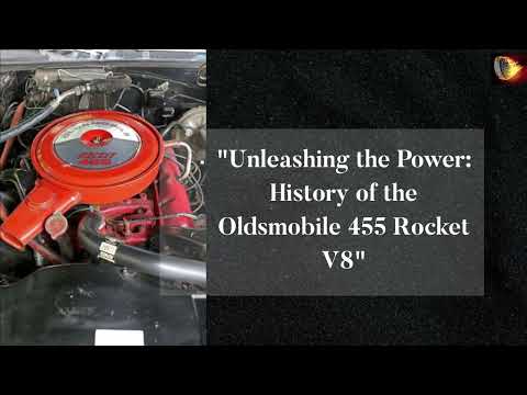 Unleashing the Power: History of the Oldsmobile 455 Rocket V8