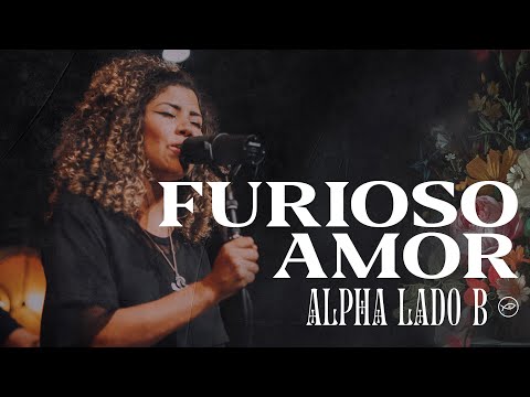 FURIOSO AMOR - ALPHA (LADO B) // COLO DE DEUS