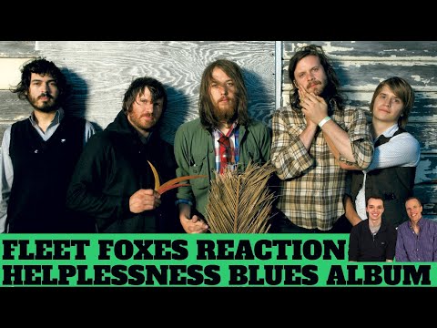 Thumbnail for Fleet Foxes Reaction -  Helplessness Blues Album Review! by Christian Wargo