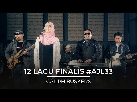 12 Lagu Finalis | #AJL33  - Caliph Buskers