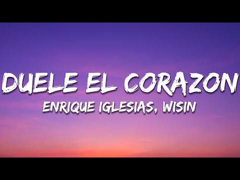 Enrique Iglesias - DUELE EL CORAZON (Letra/Lyrics) ft. Wisin