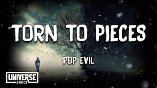 Pop Evil - Torn To Pieces (Lyrics)