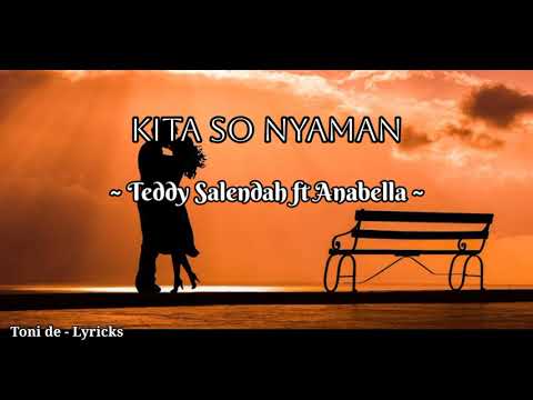 Kita So Nyaman - Anabella ft Teddy Salendah | Lirik Lagu Manado.
