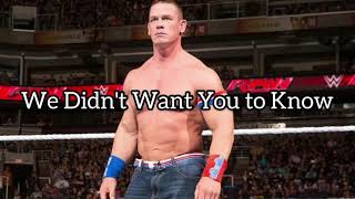 John Cena Theme Song “We Didn’t Want You To Know” (Arena Effect)