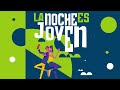 La Noche es Joven Otoño 2023