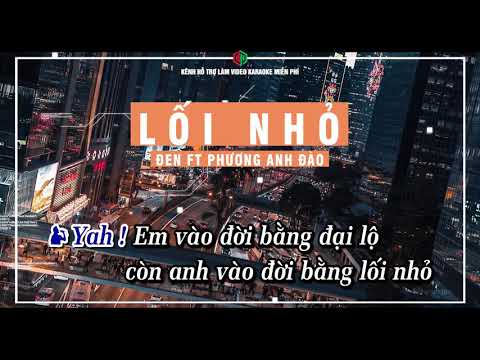 KARAOKE LỐI NHỎ - Đen Vâu ft Phương Anh Đào (Speed 92% with Drum)