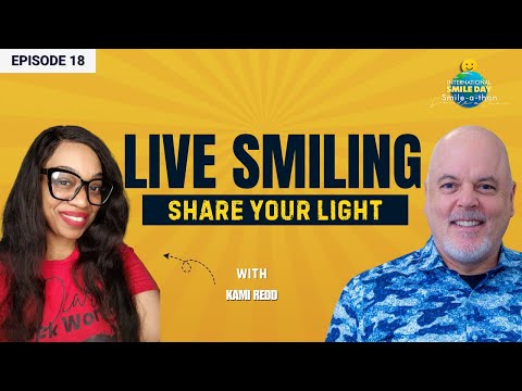 Kami Redd – Live a Life That Smiles | Intl. Smile-A-Thon 2025 | Episode 18