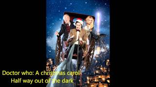 Doctor who- A christmas carol-Half way out of the dark