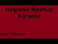 Halparke - mashup - karaoke