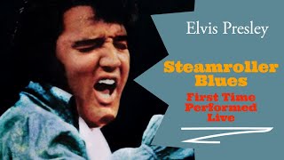 Elvis Presley - Steamroller Blues - 7 August 1972,  Midnight Show - First Time Performed Live