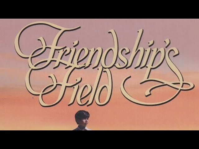 Friendship's Field (1995) - Trailer