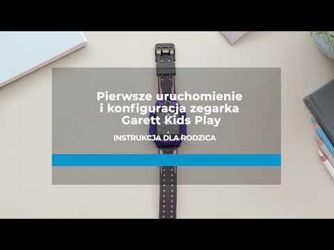 Film instruktażowy- smartwatch Garett Kids Play | Sklep z zegarkami Ponadczasowi.pl