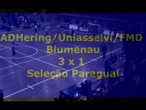 ADHering/Uniasselvi/FMD Blumenau 3 x 1 Seleção do Paraguai