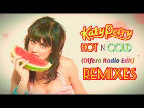 Hot N Cold (Olfero Radio Edit) Katy Perry